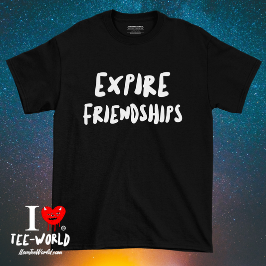 Expire Friendships. Graphic T-shirt