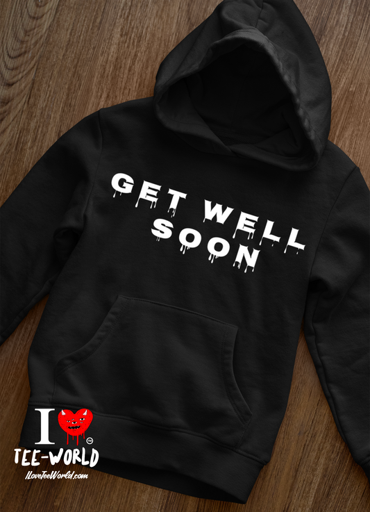 Get Well Soon. Graphic Hoodie