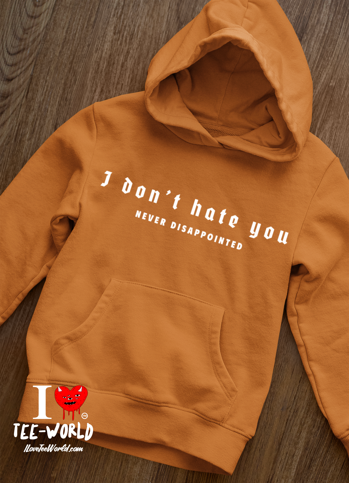 I Don't Hate You. Graphic Hoodie