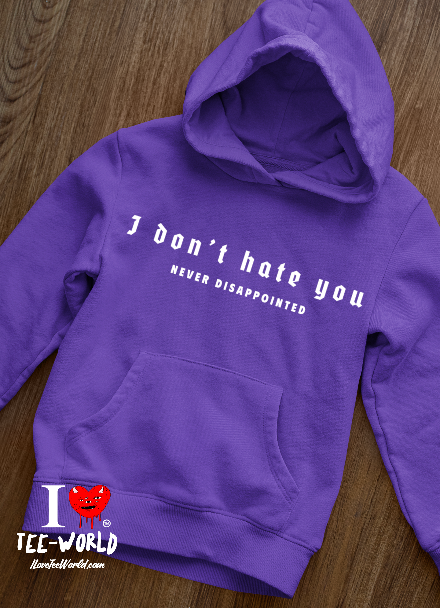 I Don't Hate You. Graphic Hoodie