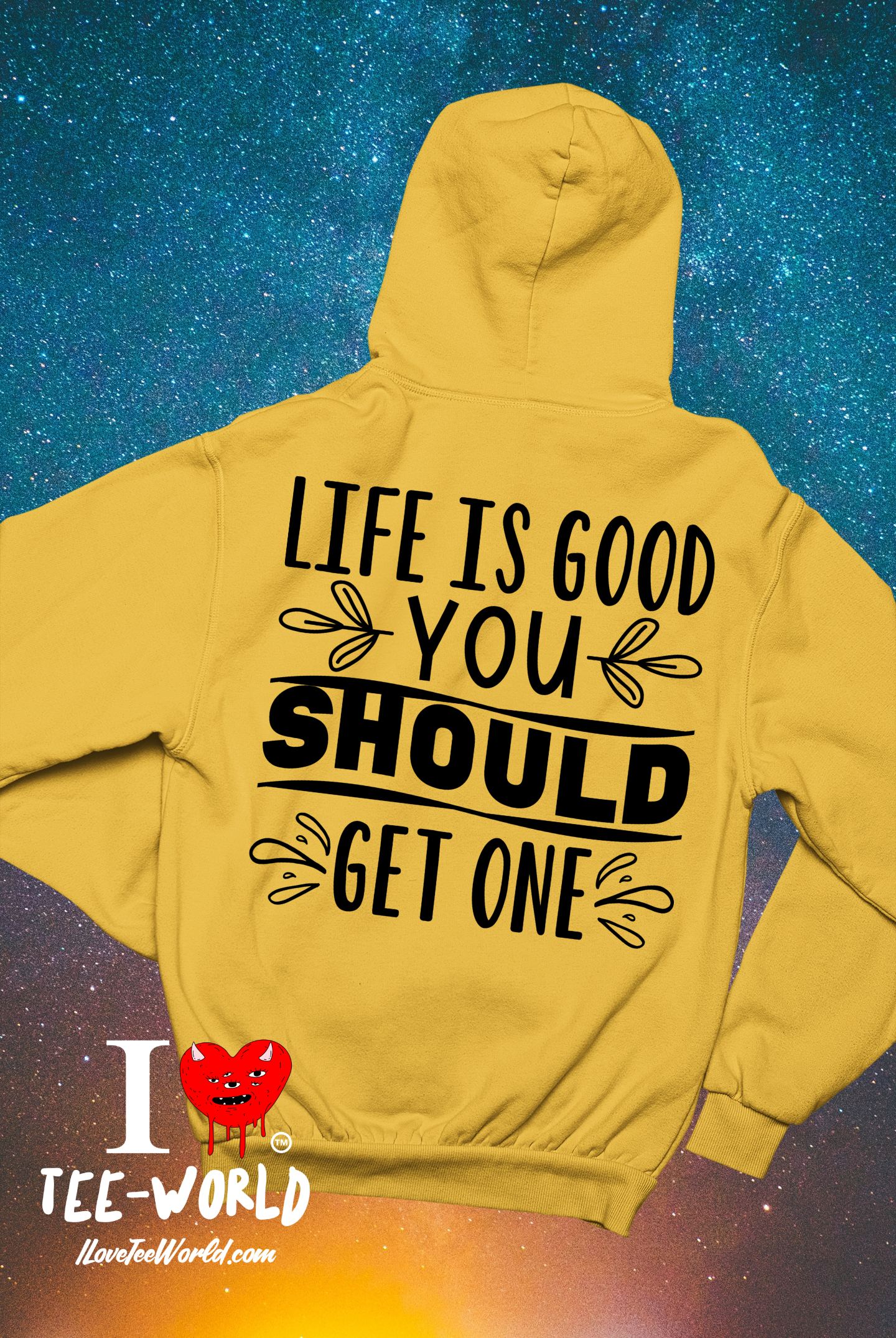 Life Is Good You Should Get One. Graphic Hoodie