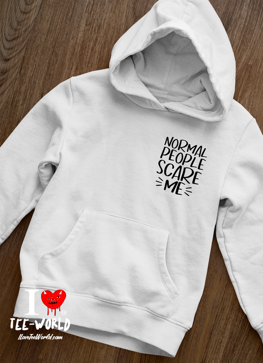 Normal People Scare Me. Graphic Hoodie