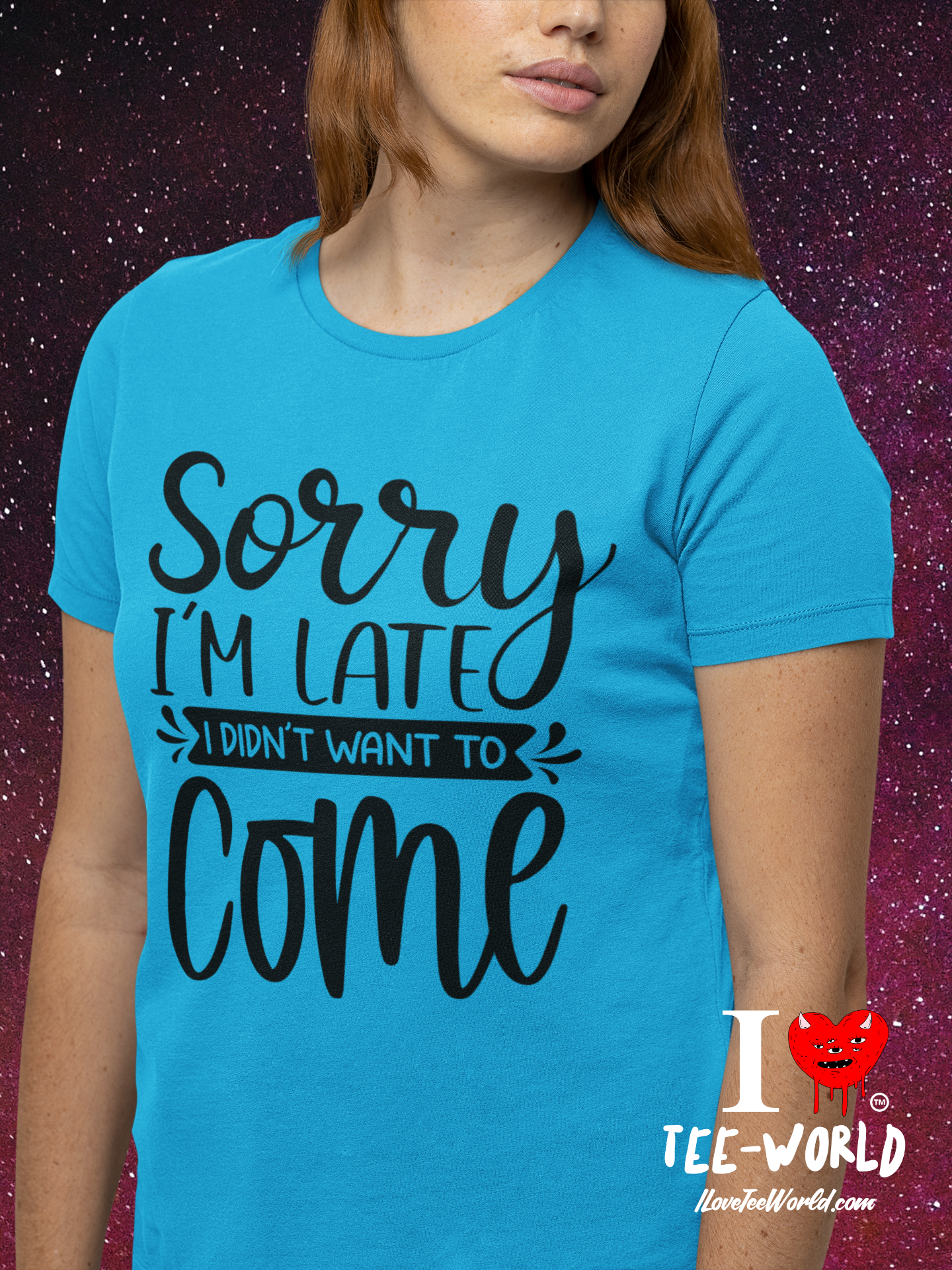 Sorry I'm Late I Didn't Want to Come. Graphic T-shirt