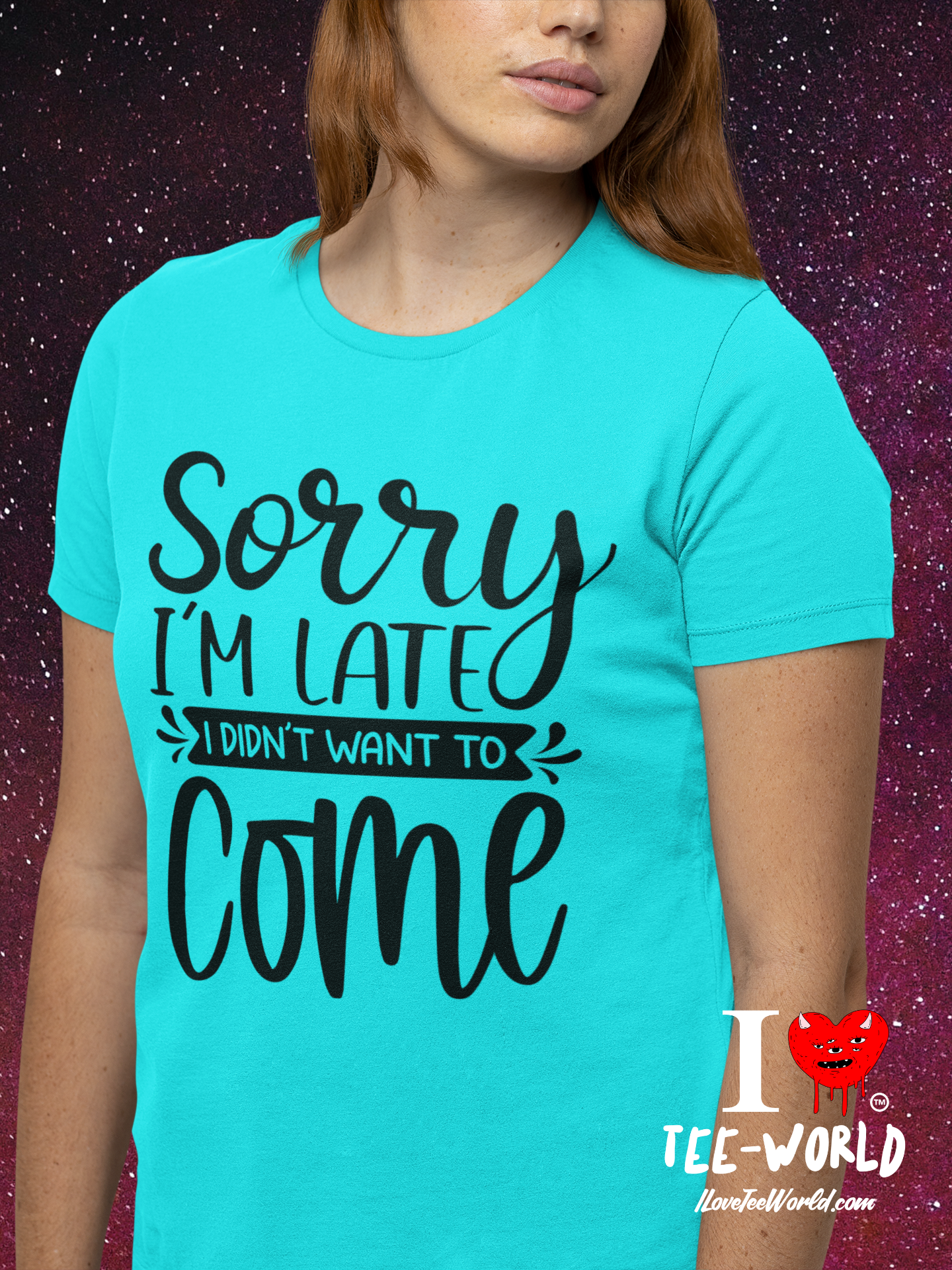 Sorry I'm Late I Didn't Want to Come. Graphic T-shirt