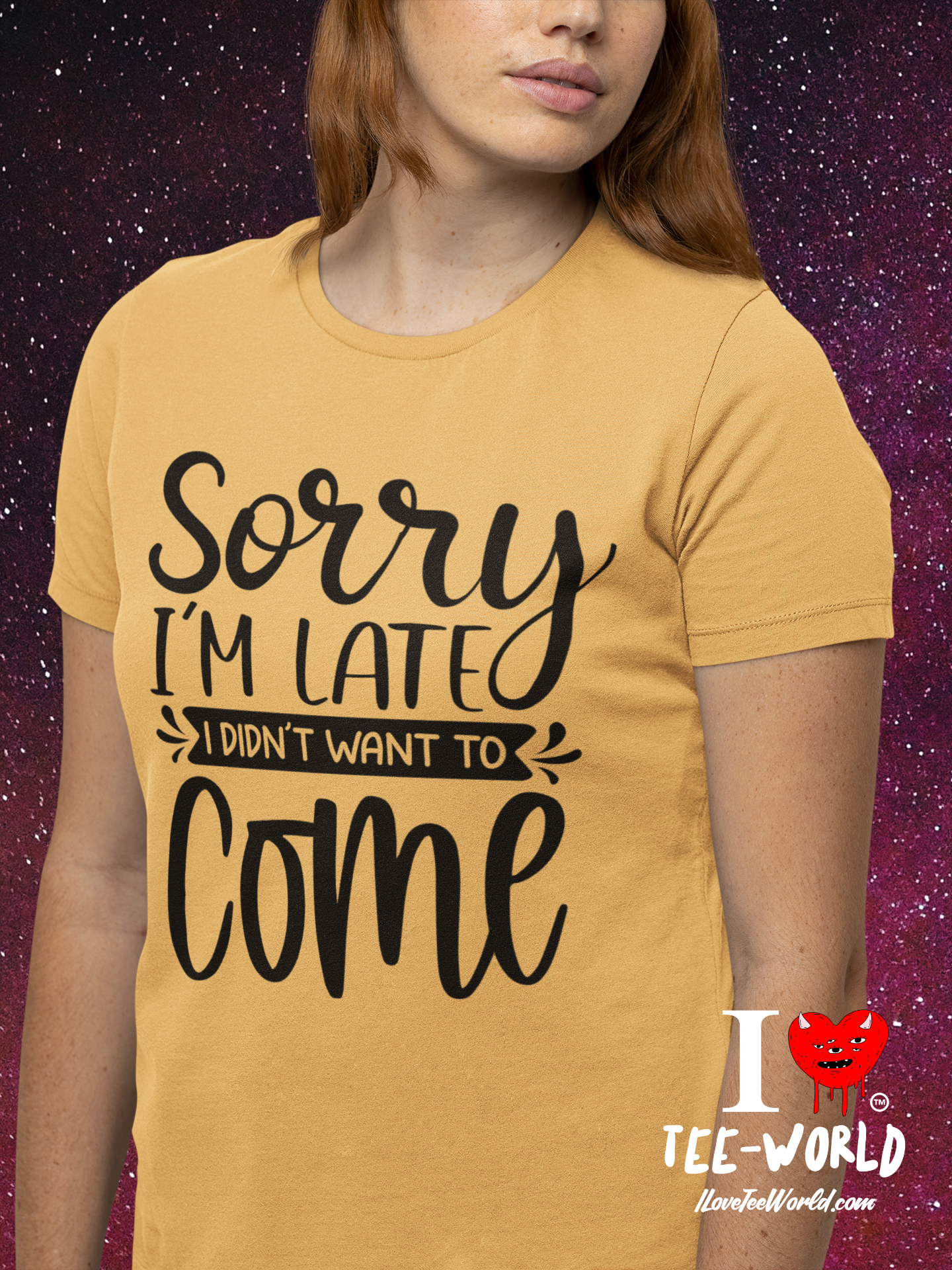 Sorry I'm Late I Didn't Want to Come. Graphic T-shirt