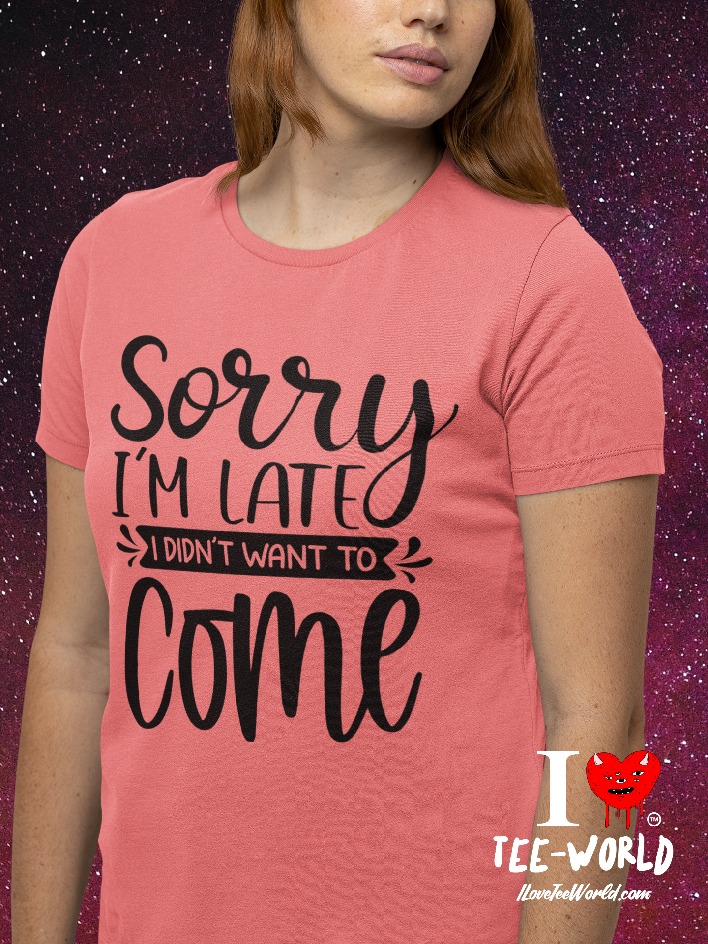 Sorry I'm Late I Didn't Want to Come. Graphic T-shirt