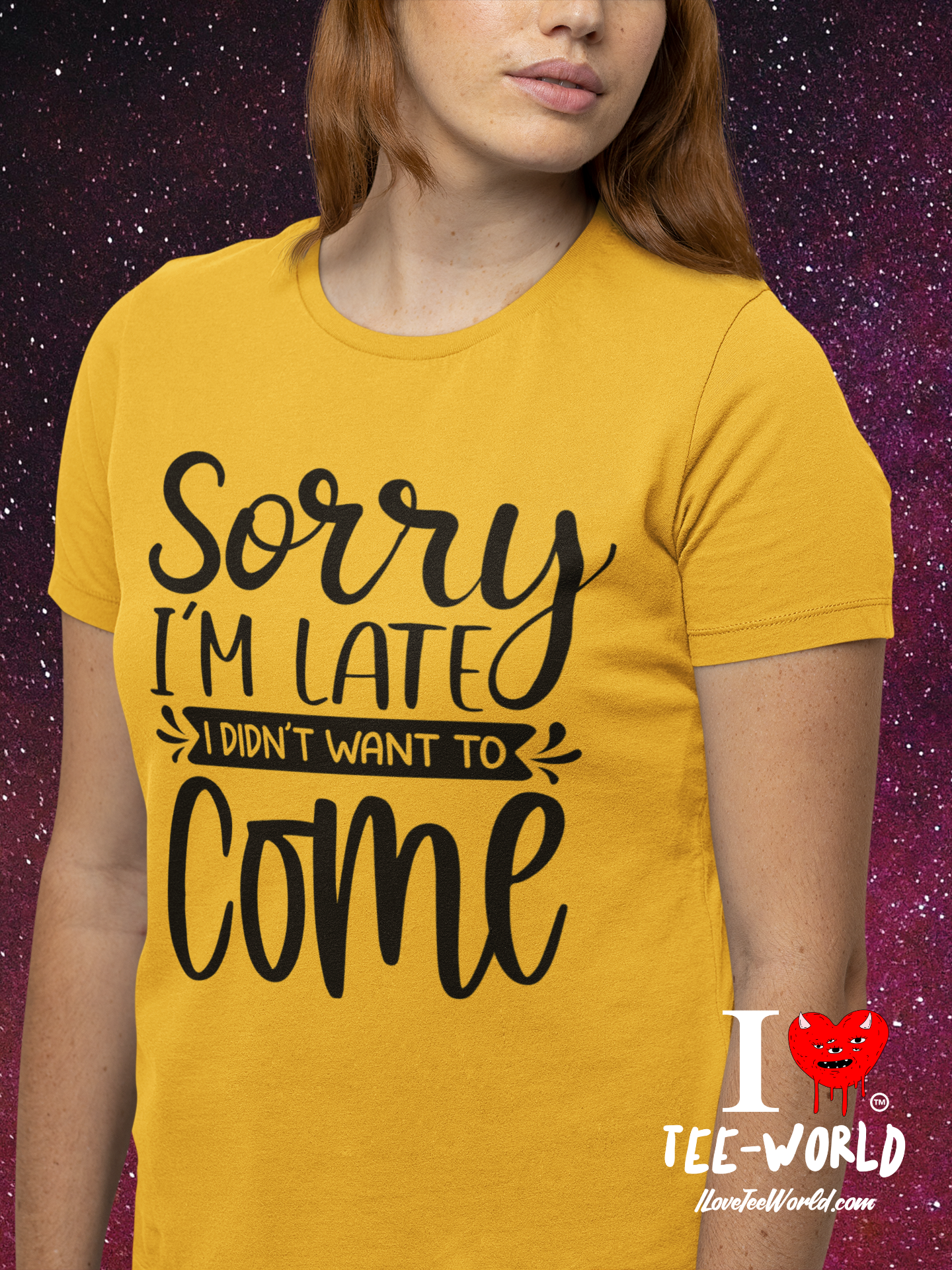 Sorry I'm Late I Didn't Want to Come. Graphic T-shirt