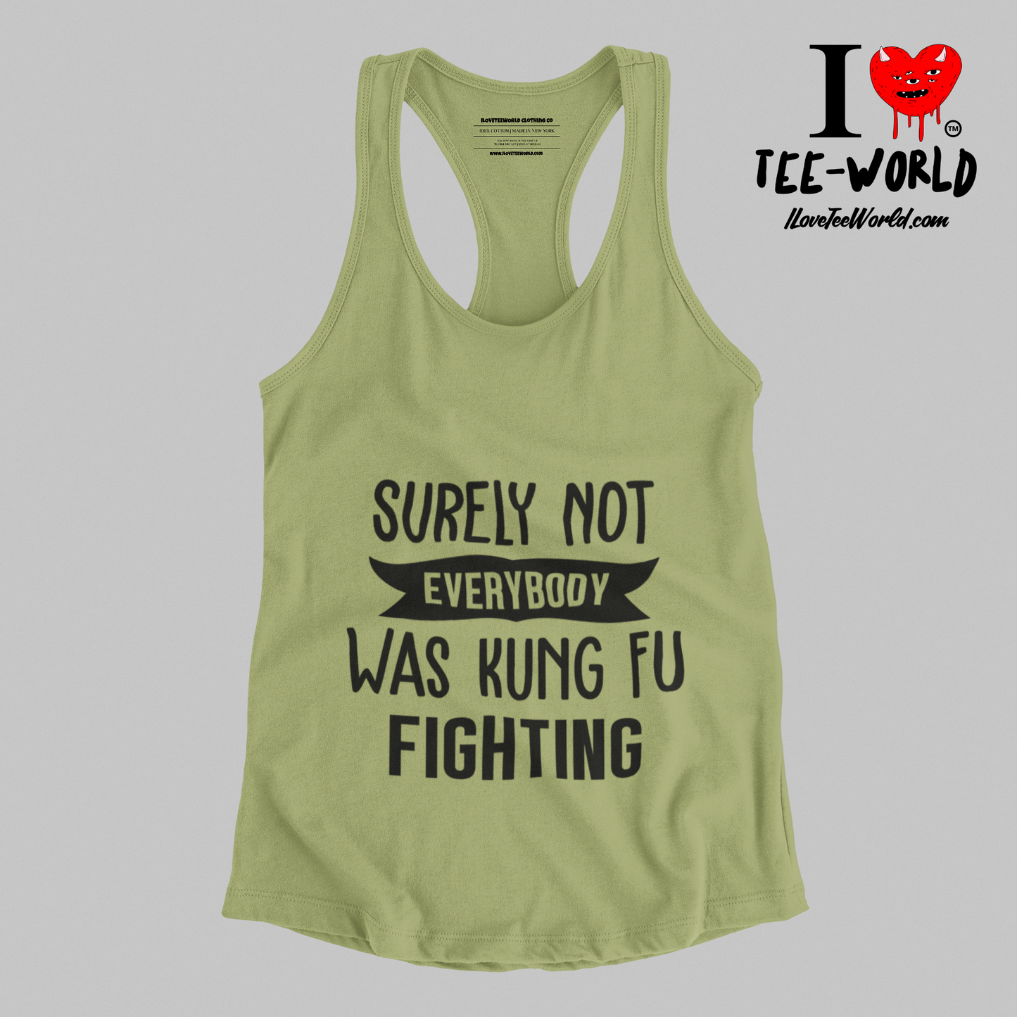 Surely Not Everybody Was Kung Fu Fighting. Racerback Graphic T-shirt