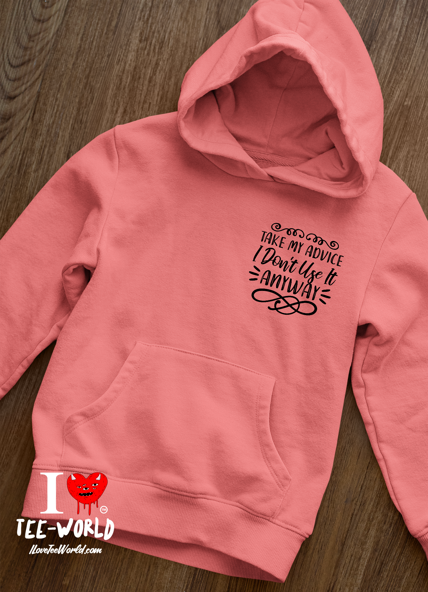 Take My Advice I Don't Use It Anyway. Graphic Hoodie