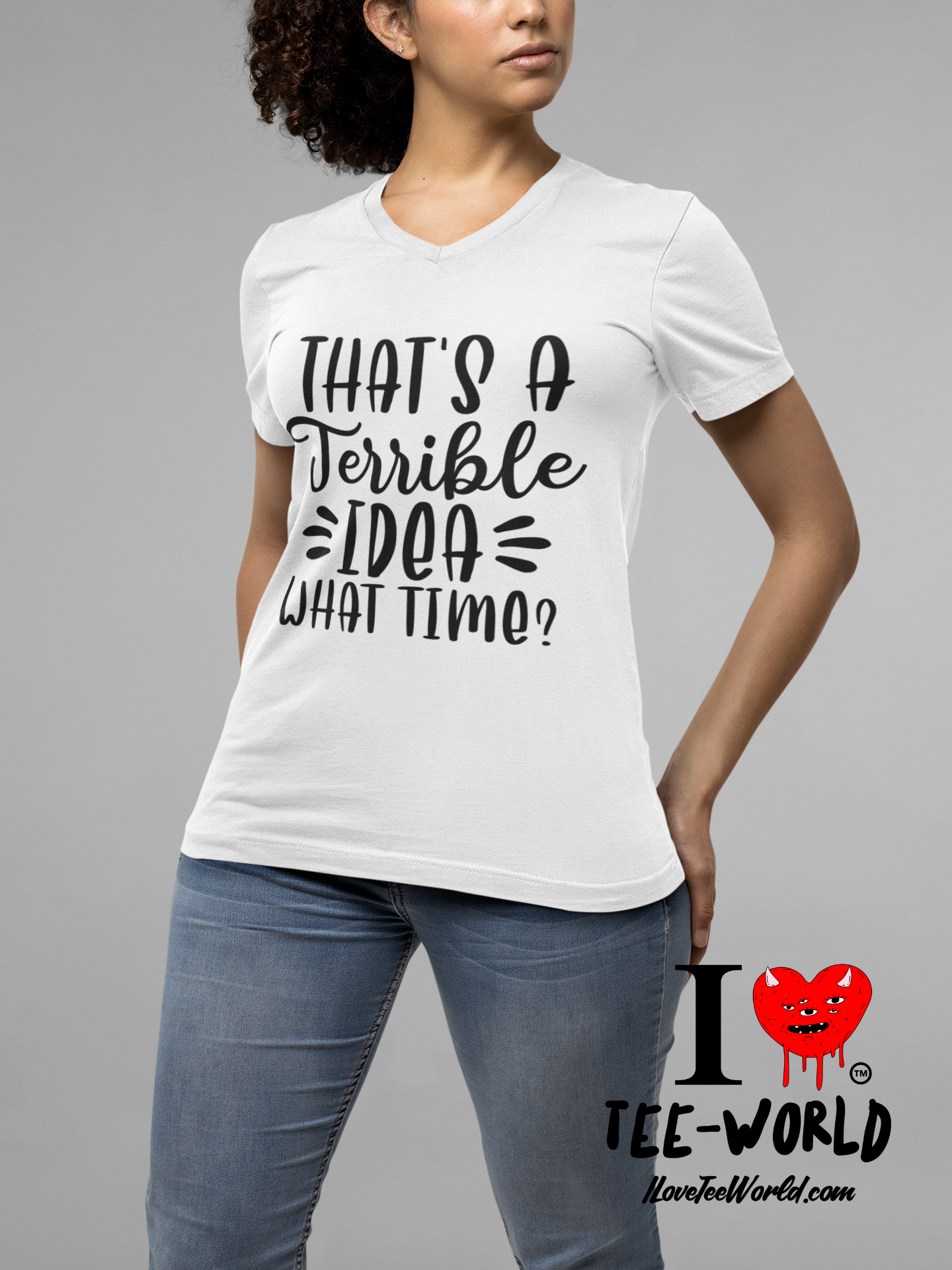 That's A Terrible Idea What Time. Graphic V-neck T-shirt