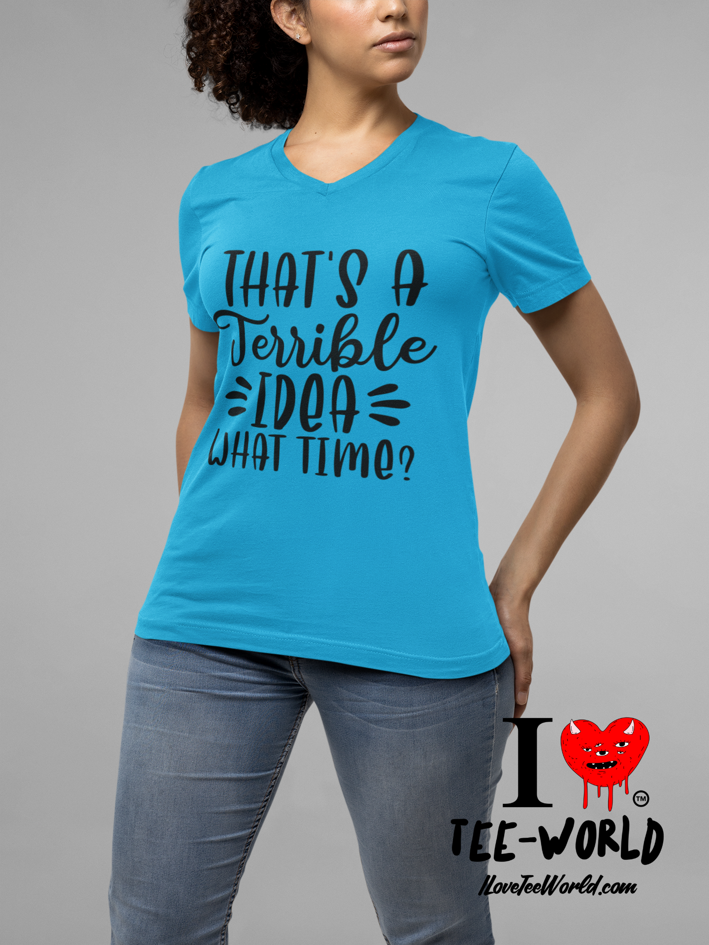 That's A Terrible Idea What Time. Graphic V-neck T-shirt