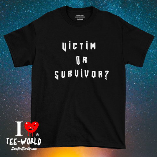 Victim Or Survivor. Graphic T-shirt