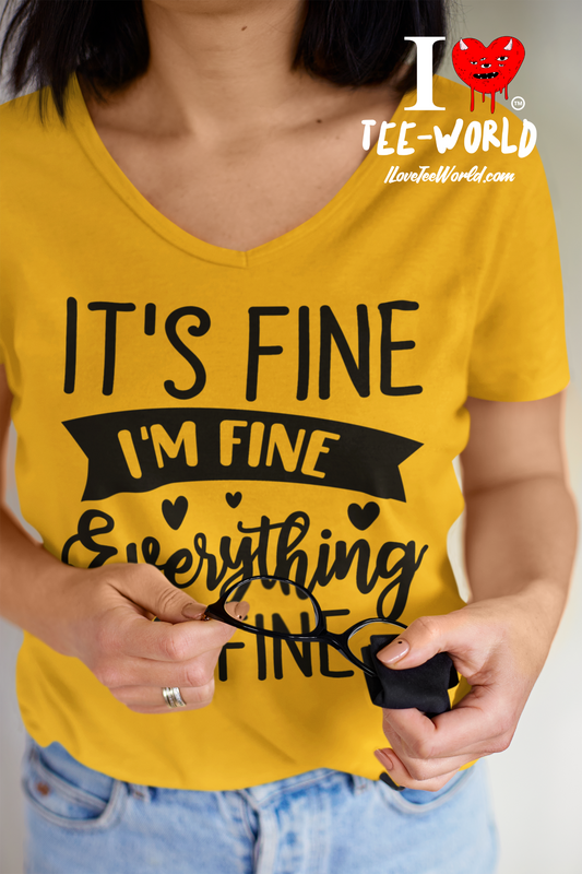 It's Fine I'm Fine Everything Is Fine. Graphic V-neck T-shirt