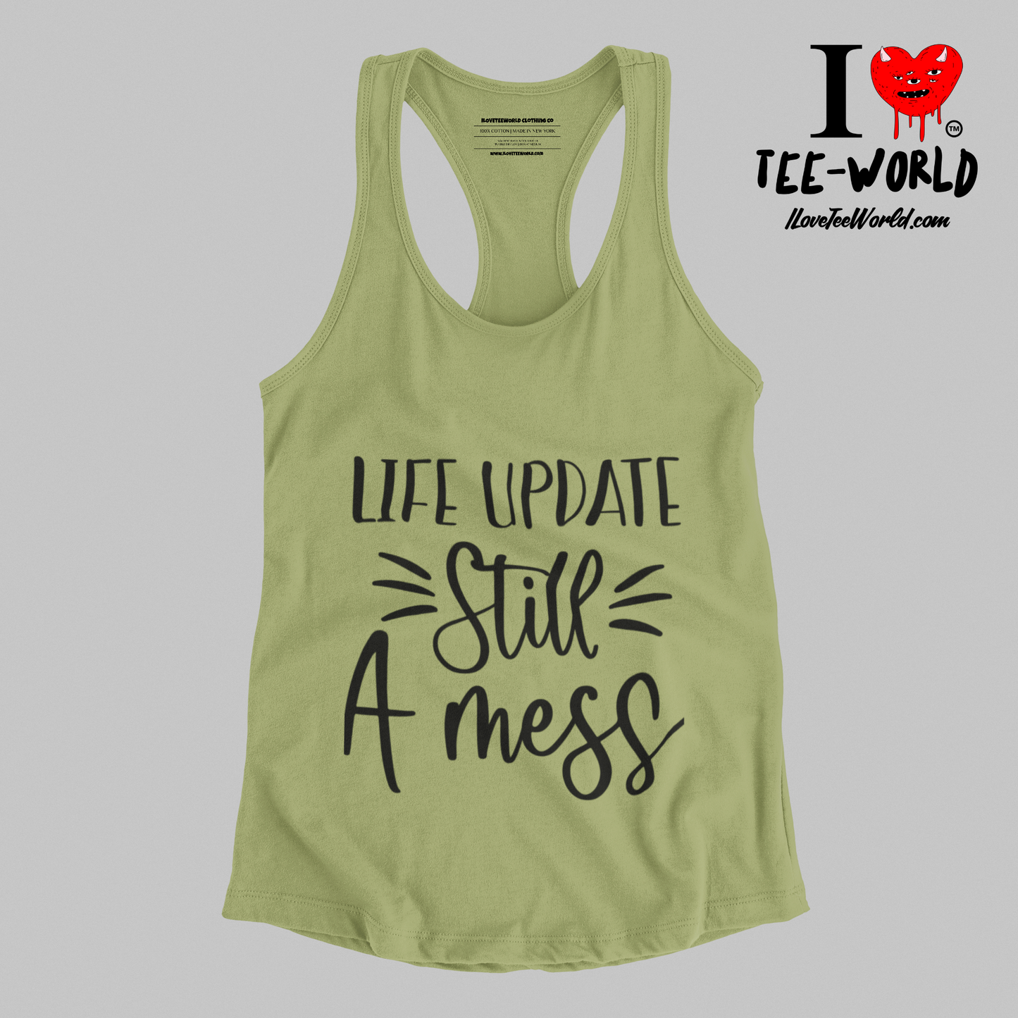 Life Update Still a Mess. Racerback Graphic T-shirt