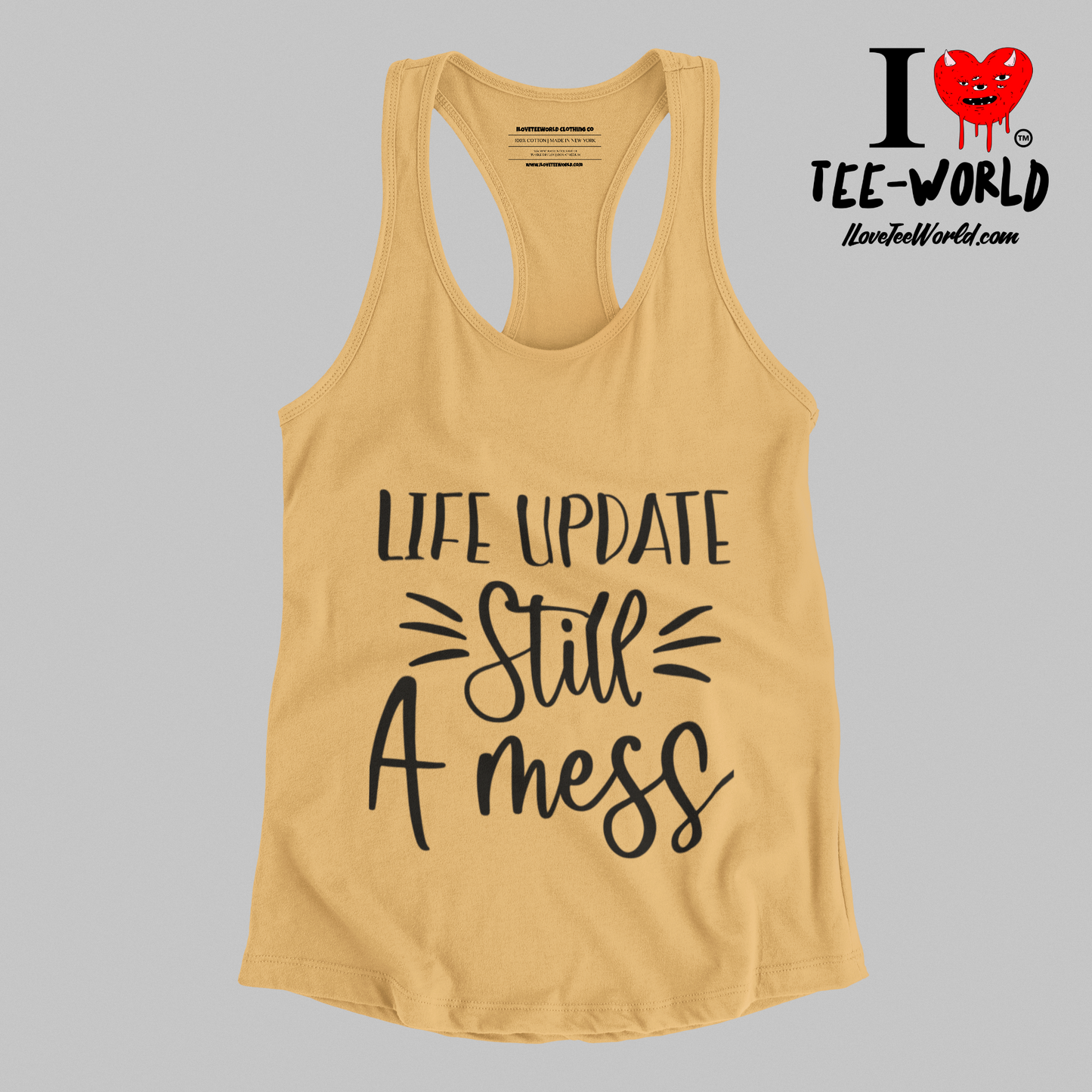 Life Update Still a Mess. Racerback Graphic T-shirt